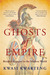 Ghosts of Empire by Kwasi Kwarteng