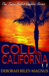 Cold in California by Deborah Riley-Magnus