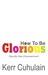 How To Be Glorious