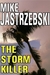 The Storm Killer by Mike Jastrzebski The Storm Killer by Mike Jastrzebski