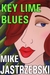 Key Lime Blues by Mike Jastrzebski Key Lime Blues by Mike Jastrzebski