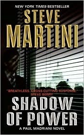 Shadow Of Power by Steve Martini