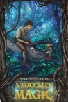 A Touch of Magic by Gregory L. Mahan A Touch of Magic by Gregory L. Mahan