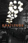 Gratitude by Joseph Kertes Gratitude by Joseph Kertes