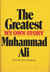 The Greatest: My Own Story