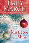 Mistletoe Mine by Emily March Mistletoe Mine by Emily March