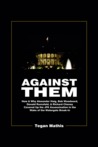 Against Them by Tegan Mathis