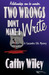 Two Wrongs Don't Make a Write by Cathy Wiley Two Wrongs Don't Make a Write by Cathy Wiley