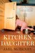 The Kitchen Daughter (Kindle Edition)