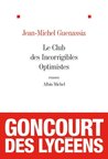 Le Club des Incorrigibles Optimistes by Jean-Michel Guenassia