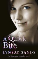 A Quick Bite by Lynsay Sands A Quick Bite by Lynsay Sands