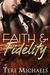 Faith & Fidelity by Tere Michaels Faith & Fidelity by Tere Michaels