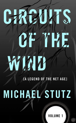 Circuits of the Wind by Michael Stutz Circuits of the Wind by Michael Stutz