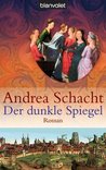 Der dunkle Spiegel (Begine Almut, #1) Der dunkle Spiegel (Begine Almut, #1)