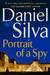 Portrait Of A Spy by Daniel Silva Portrait Of A Spy by Daniel Silva