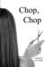Chop, Chop (Kindle Edition)