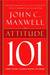 Attitude 101: What Every Leader Needs to Know (Kindle Edition)
