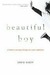 Beautiful Boy: A Father's Journey Through His Son's Addiction (Kindle Edition)