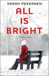 All Is Bright: A Short Story All Is Bright: A Short Story