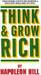 Think and Grow Rich (Kindle Edition)