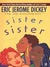 Sister, Sister (Kindle Edition)