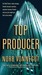 Top Producer: A Novel of Dark Money, Greed, and Friendship (Kindle Edition)