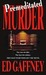 Premeditated Murder (Kindle Edition)