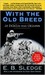 With the Old Breed by Eugene B. Sledge With the Old Breed by Eugene B. Sledge