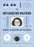 The Influencing Machine (Kindle Edition)