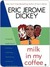 Milk in my Coffee (Kindle Edition)