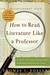 How to Read Literature Like a Professor: A Lively and Entertaining Guide to Reading Between the Lines (Kindle Edition)