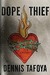 Dope Thief (Kindle Edition)