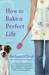 How to Bake a Perfect Life (Kindle Edition)