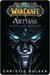Arthas: Rise of the Lich King (World of Warcraft, #6)