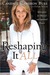 Reshaping It All: Motivation for Physical and Spiritual Fitness (Kindle Edition)