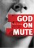 God on Mute: Enga...