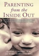 Parenting From the Inside Out by Daniel J. Siegel Parenting From the Inside Out by Daniel J. Siegel