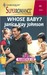 Whose Baby? (Marriage of Inconvenience) (Harlequin Superromance #889)