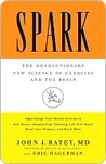 Spark: The Revolutionary New Science of Exercise and the Brain
