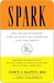 Spark: The Revolutionary New Science of Exercise and the Brain (Kindle Edition)