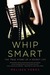 Whip Smart: A Memoir (Kindle Edition)