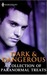 Dark & Dangerous (Kindle Edition)