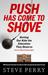 Push Has Come to Shove: Getting Our Kids the Education They Deserve--Even If It Means Picking a Fight (Kindle Edition)