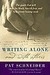 Writing Alone and With Others by Pat Schneider Writing Alone and With Others by Pat Schneider