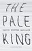 The Pale King (Hardcover)