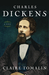 Charles Dickens: A Life (Kindle Edition)