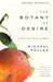 The Botany of Desire: A Plant's-Eye View of the World (Kindle Edition)