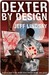 Dexter by Design (Dexter, #4)
