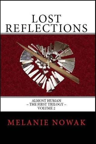 Lost Reflections (Almost Human, The First Trilogy, #2)