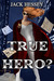 True Hero? (Kindle Edition)